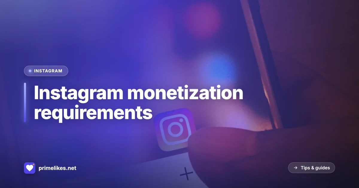 Instagram monetization requirements — the thresholds for each program