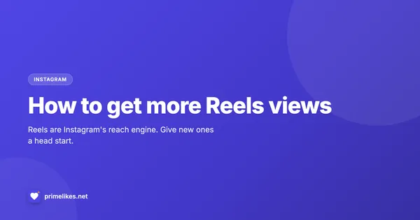 How to get more views on Instagram Reels