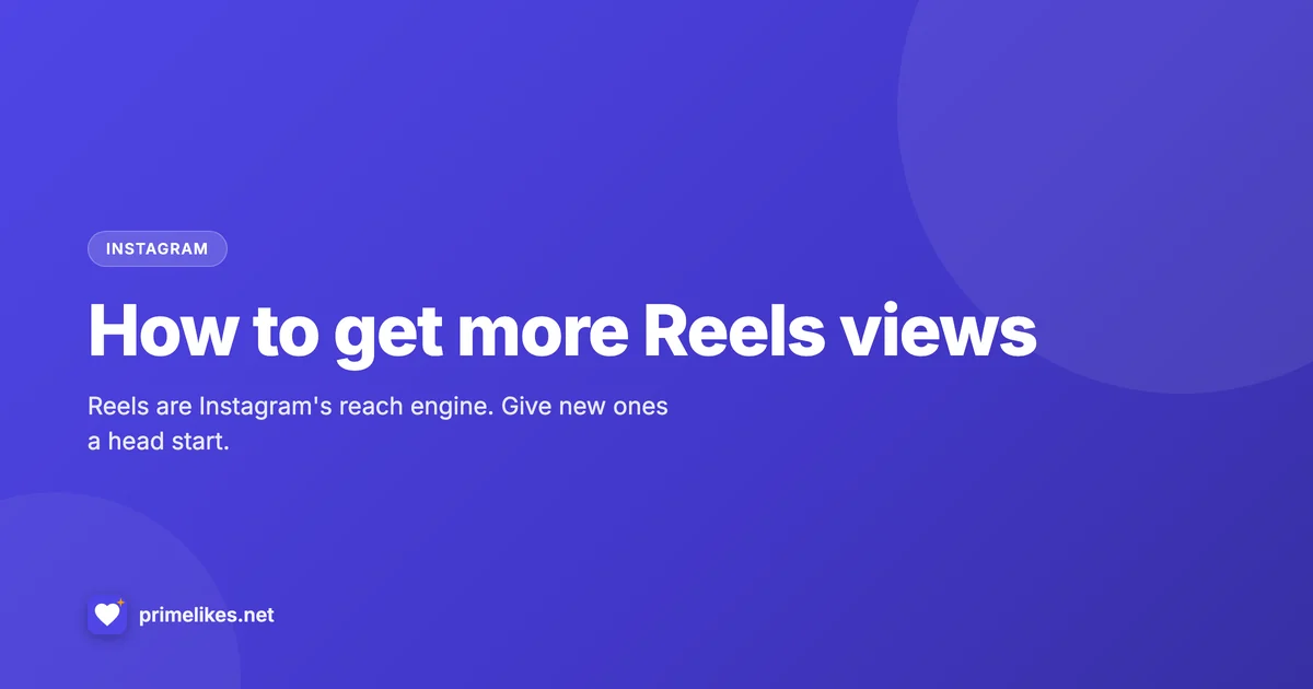 How to get more views on Instagram Reels