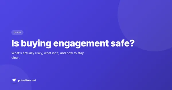 Is buying social media engagement safe: account security and looking authentic