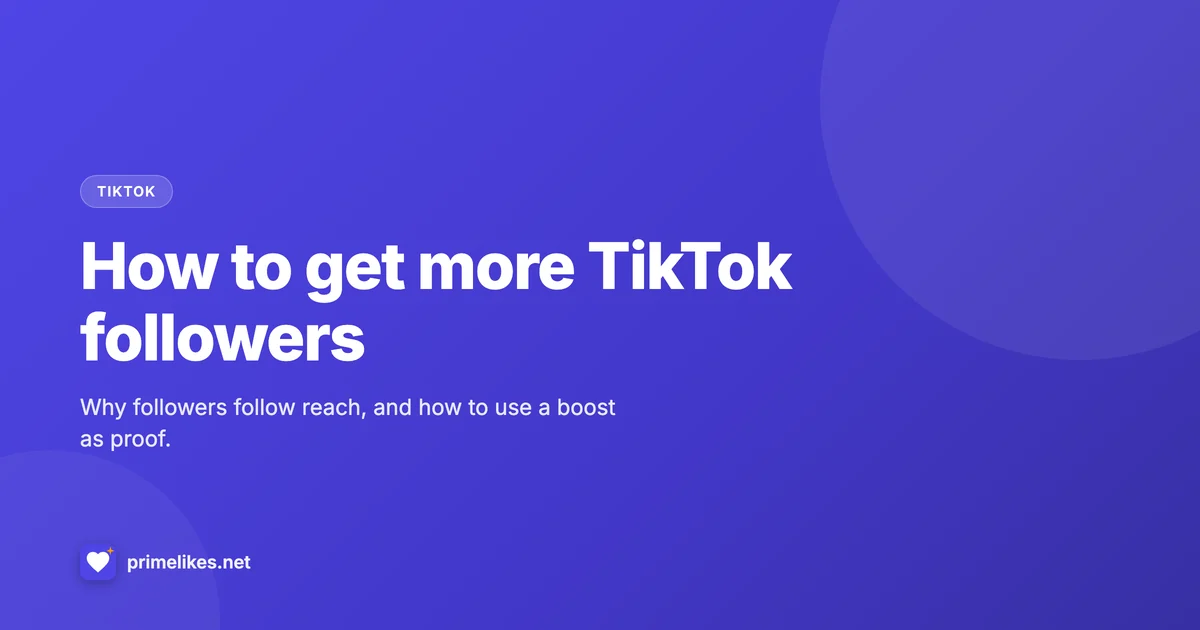 How to get more TikTok followers that stick