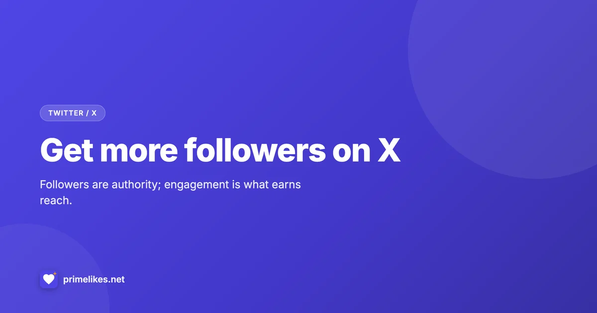 How to get more followers on Twitter / X