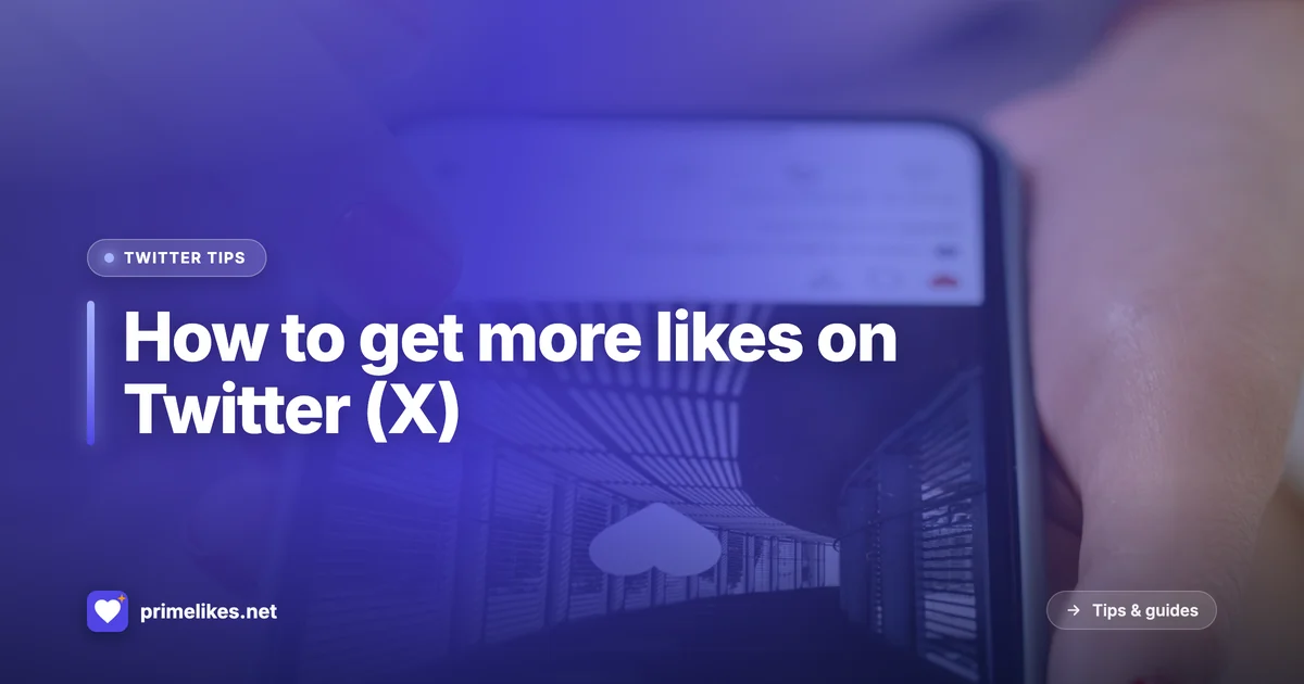 How to get more likes on Twitter X posts